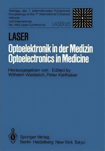 Laser/optoelektronik In Der Medizin / Laser/optoelectronics In Medicine, De W. Waidelich. Editorial Springer Verlag Berlin Heidelberg Gmbh Co Kg, Tapa Blanda En Inglés