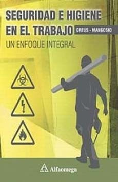 Seguridad E Higiene En El Trabajo - Un Enfoque Integral