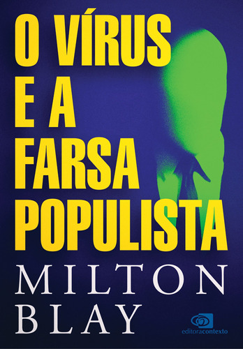 O vírus e a farsa populista, de Blay, Milton. Editora Pinsky Ltda, capa mole em português, 2021