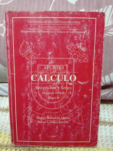 Calculo - Apuntes - Integración Y Series - Tomo Ii