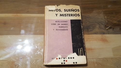 Mircea Eliade - Mitos, Sueños Y Misterios