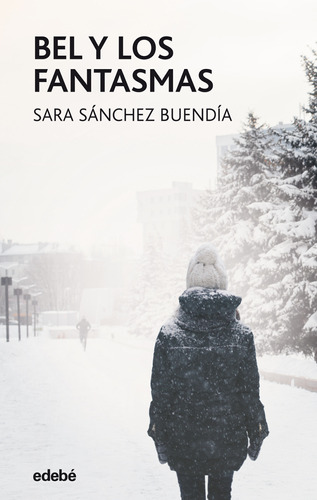 Bel Y Los Fantasmas - Sánchez Buendía, Sara  - *