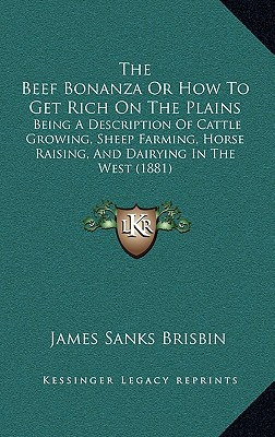 Libro The Beef Bonanza Or How To Get Rich On The Plains: ...
