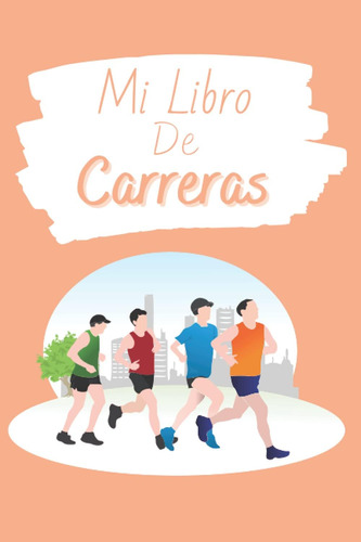 Libro: Mi Libro De Carreras: Libro Corriente Para Llenar | C