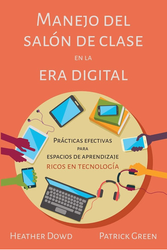 Libro: Manejo Del Salón De Clase En La Era Digital: Práctica