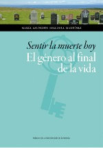 Sentir La Muerte Hoy. El Genero Al Final De La Vida - Bel...