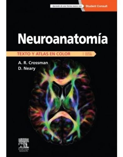 Neuroanatomia Texto Y Atlas En Color. Crossman 5ta Ed