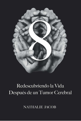 Libro 8: Redescubriendo La Vida Después De Un Tumor C Lbm2