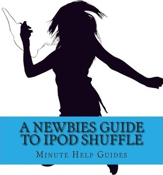 Libro A Newbies Guide To iPod Shuffle - Minute Help Guides