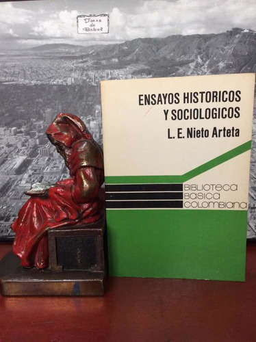 Ensayos Históricos Y Sociológicos - L. E. Nieto Arteta