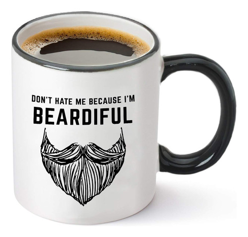 Taza De Caf Don't Hate Me Because I'm Beardiful  Divertido R