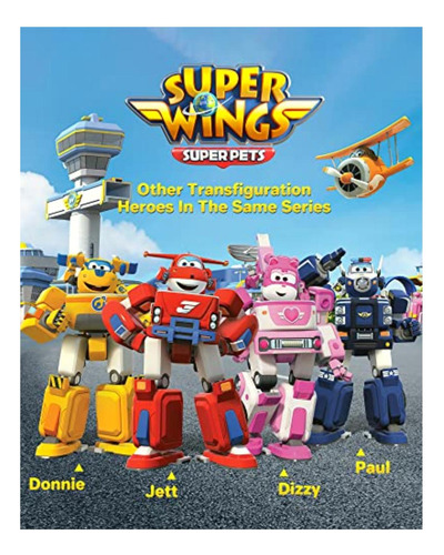 Super Wings Vehículo Transformable Patrulla De Paul