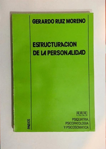 Estructuracion De La Personalidad - Gerardo Ruiz Moreno  