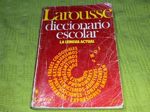 Diccionario Escolar, La Lengua Actual - Larousse