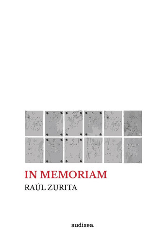 In Memoriam - Raúl Zurita - Audisea - Lu Reads