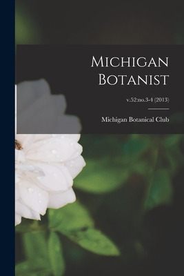 Libro Michigan Botanist; V.52: No.3-4 (2013) - Michigan B...