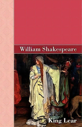 King Lear, De  William Shakespeare. Editorial Akasha Classics, Tapa Blanda En Inglés