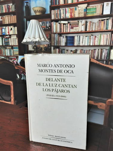 Marco Antonio Montes De Oca. Poesía. Fce