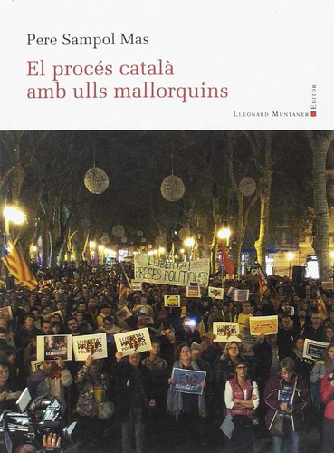 El Procés Català Amb Ulls Mallorquins (libro Original)