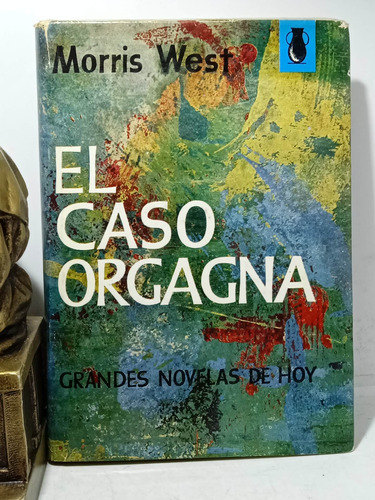 El Caso Orgagna - Morris West - Grandes Novelas - Pomaire 