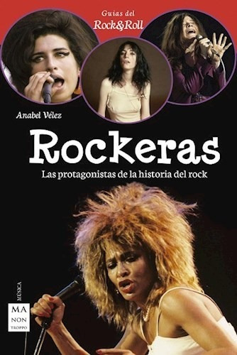 Rockeras La Protagonistas De La Historia Del Rock - Velez A