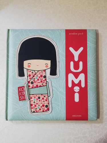 Yumi - Kokeshi / Kimono Japón / Libro Infantil