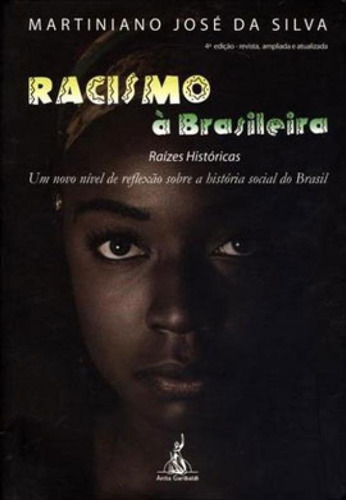 Racismo A Brasileira, De Silva,martiniano Jose Da. Editora Anita Garibaldi, Capa Mole