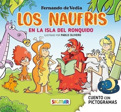 Naufris En La Isla Del Ronquido Cuento Con Pictograma, Los -