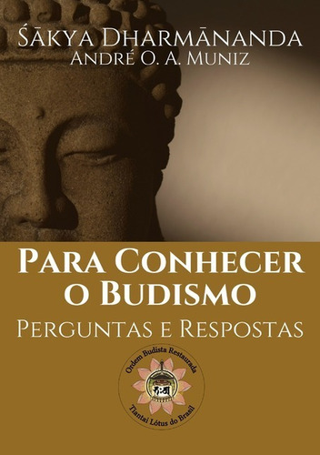 Para Conhecer O Budismo: Perguntas E Respostas, De André Otávio Assis Muniz. Série Não Aplicável, Vol. 1. Editora Clube De Autores, Capa Mole, Edição 1 Em Português, 2021