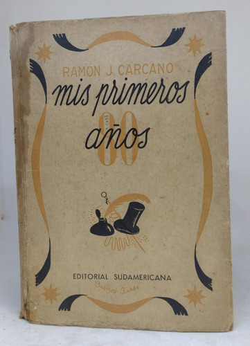 Mis Primeros 80 Años - Ramon Carcano - Sudamericana - Usa 