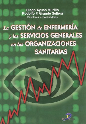 Libro La Gestion De Enfermeria Y Los Servicios Generales En