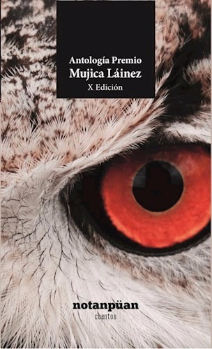 Antología Premio Mujica Láinez - X Edición - Ed: Notanpuan