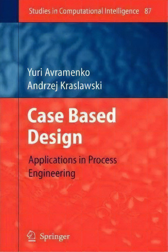 Case Based Design, De Yuri Avramenko. Editorial Springer Verlag Berlin Heidelberg Gmbh Co Kg, Tapa Blanda En Inglés