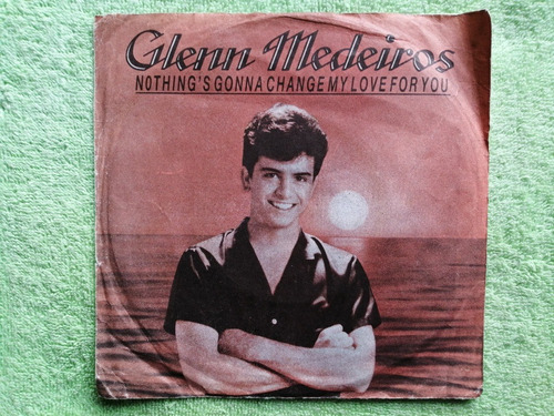 Eam 45 Rpm Vinilo Glenn Medeiros Nothing 's Change My Love 4