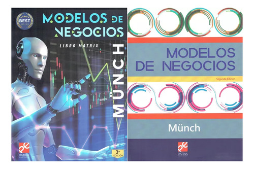 Modelos De Negocios + Libro Teorico, De Lourdes Munch. Editorial Patria, Tapa Blanda En Español, 2019
