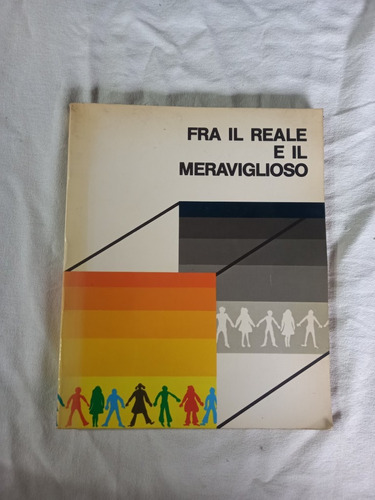 Fra Il Reale E Il Meraviglioso - Italiano