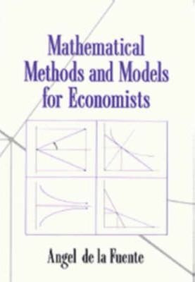 Mathematical Methods And Models For Economists - Angel De...