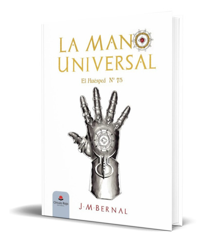 Libro La Mano Universal  [ El Huesped N° 75 ] Original