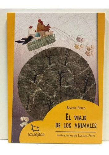 El Viaje De Los Animales - Beatriz Ferro, De Beatriz Ferro. Editorial Estrada En Español