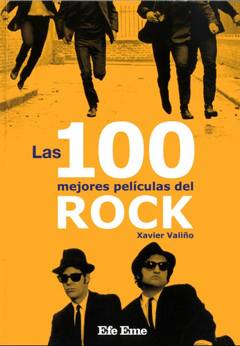 Las 100 Mejores Peliculas Del Rock - Xavier Valiño