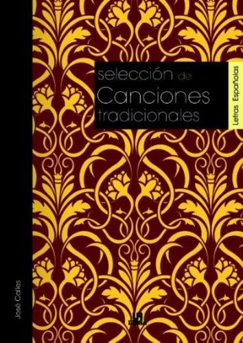 Letras Españolas: Seleccion De Canciones Tradicionales