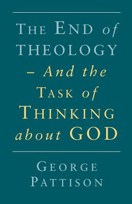 Libro End Of Theology And The Task Of Thinking About God ...
