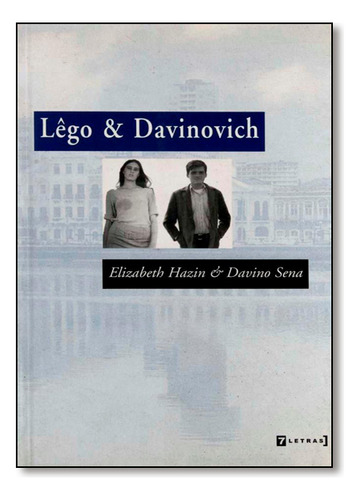 Lêgo E Davinovich, De Elizabeth Hazin. Editora 7 Letras, Capa Dura Em Português