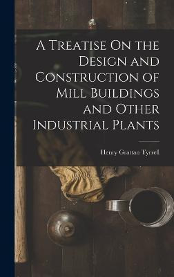 Libro A Treatise On The Design And Construction Of Mill B...