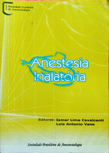 Anestesia Inalatória De Ismar Lima Cavalcanti - Luiz Antônio Vane Pela Saerj (2007)