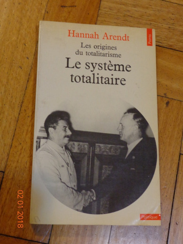 Hannah Arendt. Les Origines Du Totalitarisme. Le Systè&-.