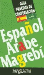 Guía Práctica De Conversación Español-árabe Magreb - Aram Ha