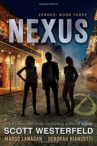 Nexus (3) (zeroes) - Westerfeld, Scott, De Westerfeld, Scott. Editorial Simon & Schuster Books For Young Readers En Inglés