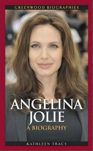 Angelina Jolie, De Kathleen A. Tracy. Editorial Abc Clio, Tapa Dura En Inglés