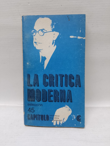 Antigüo Libro: La Critica Moderna Rodolfo A. Borello 1968